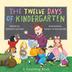Cover art for THE TWELVE DAYS OF KINDERGARTEN