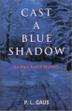 Cover art for CAST A BLUE SHADOW