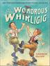 Cover art for THE WONDROUS WHIRLIGIG