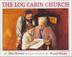 Cover art for THE LOG CABIN CHURCH
