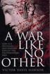 Cover art for A WAR LIKE NO OTHER