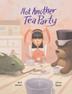 Cover art for NOT ANOTHER TEA PARTY