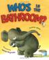Cover art for WHO’S IN THE BATHROOM?