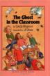 Cover art for THE GHOST IN THE CLASSROOM