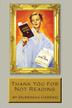 Cover art for THANK YOU FOR NOT READING