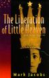 Cover art for THE LIBERATION OF LITTLE HEAVEN