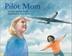 Cover art for PILOT MOM