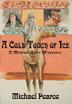 Cover art for A COLD TOUCH OF ICE