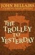 Cover art for THE TROLLEY TO YESTERDAY