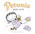 Cover art for PETUNIA GOES WILD