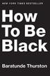 Cover art for HOW TO BE BLACK