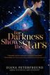 Cover art for FOR DARKNESS SHOWS THE STARS