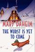 Cover art for THE WURST IS YET TO COME