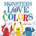Cover art for MONSTERS LOVE COLORS