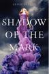 Cover art for SHADOW OF THE MARK