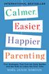 Cover art for CALMER, EASIER, HAPPIER PARENTING