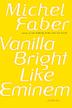 Cover art for VANILLA BRIGHT LIKE EMINEM