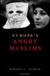 Cover art for EUROPE'S ANGRY MUSLIMS