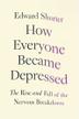 Cover art for HOW EVERYONE BECAME DEPRESSED