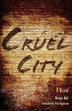 Cover art for CRUEL CITY
