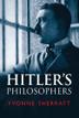 Cover art for HITLER'S PHILOSOPHERS
