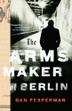Cover art for THE ARMS MAKER OF BERLIN 