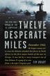 Cover art for TWELVE DESPERATE MILES