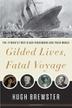 Cover art for GILDED LIVES, FATAL VOYAGE