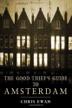 Cover art for THE GOOD THIEF’S GUIDE TO AMSTERDAM
