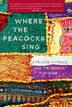 Cover art for WHERE THE PEACOCKS SING