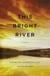 Cover art for THIS BRIGHT RIVER