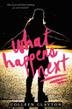 Cover art for WHAT HAPPENS NEXT