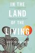 Cover art for IN THE LAND OF THE LIVING