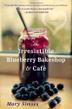 Cover art for THE IRRESISTIBLE BLUEBERRY BAKESHOP & CAFE