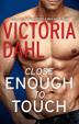Cover art for CLOSE ENOUGH TO TOUCH