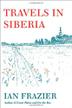 Cover art for TRAVELS IN SIBERIA
