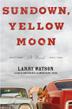 Cover art for SUNDOWN, YELLOW MOON