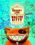 Cover art for THE SECRET LIFE OF WALTER KITTY