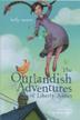 Cover art for THE OUTLANDISH ADVENTURES OF LIBERTY AIMES 