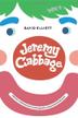 Cover art for JEREMY CABBAGE AND THE LIVING MUSEUM OF HUMAN ODDBALLS AND QUADRUPED DELIGHTS