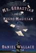 Cover art for MR. SEBASTIAN AND THE NEGRO MAGICIAN