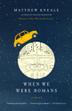 Cover art for WHEN WE WERE ROMANS