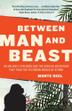 Cover art for BETWEEN MAN AND BEAST