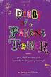 Cover art for DIARY OF A PARENT TRAINER