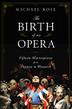 Cover art for THE BIRTH OF AN OPERA