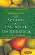 Cover art for THE SCHOOL OF ESSENTIAL INGREDIENTS