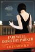 Cover art for FAREWELL, DOROTHY PARKER