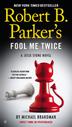 Cover art for ROBERT B. PARKER'S FOOL ME TWICE