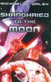 Cover art for SHANGHAIED TO THE MOON