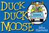 Cover art for DUCK, DUCK, MOOSE